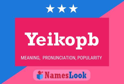 Yeikopb Name Poster