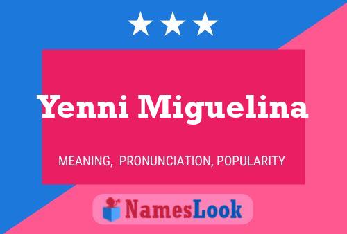 Yenni Miguelina Name Poster