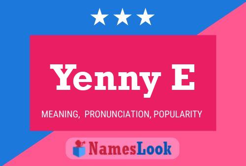 Yenny E Name Poster