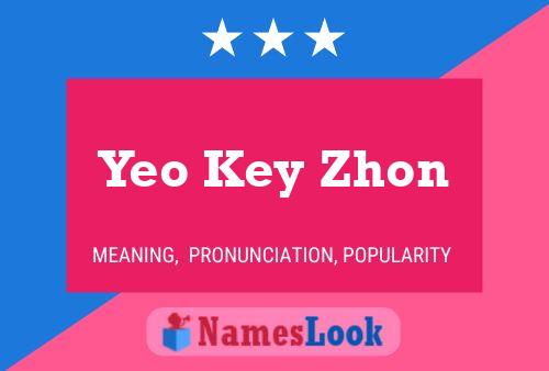 Yeo Key Zhon Name Poster