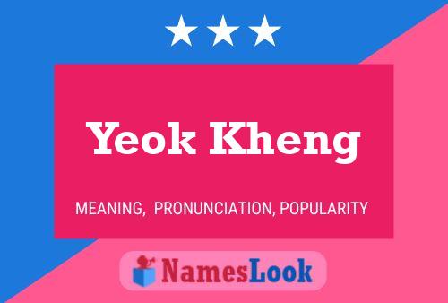 Yeok Kheng Name Poster