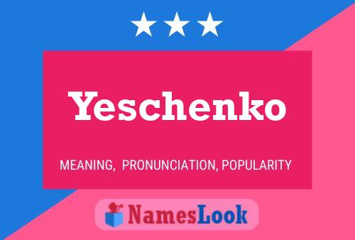 Yeschenko Name Poster