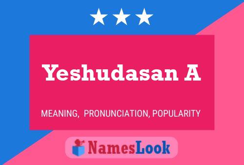 Yeshudasan A Name Poster