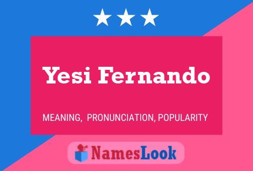 Yesi Fernando Name Poster