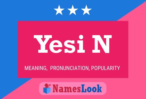 Yesi N Name Poster