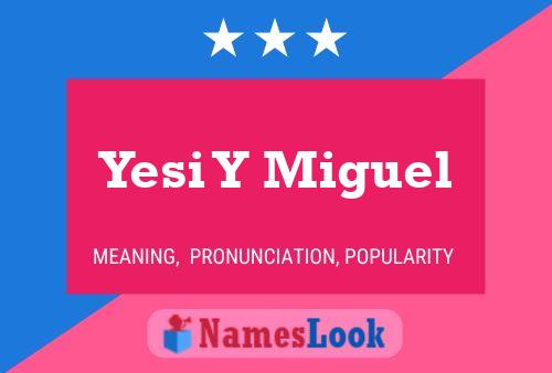 Yesi Y Miguel Name Poster