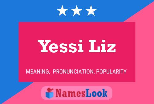 Yessi Liz Name Poster