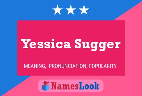 Yessica Sugger Name Poster