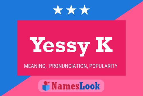 Yessy K Name Poster