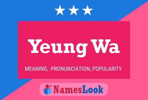 Yeung Wa Name Poster