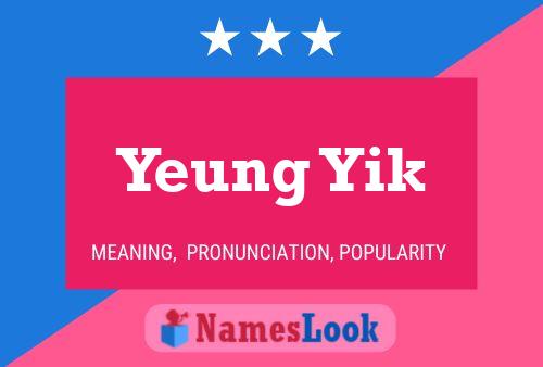 Yeung Yik Name Poster