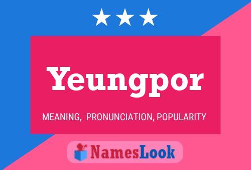 Yeungpor Name Poster