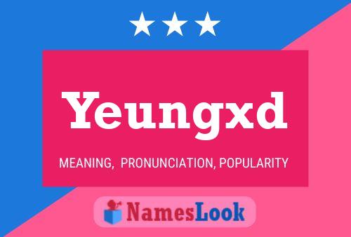 Yeungxd Name Poster