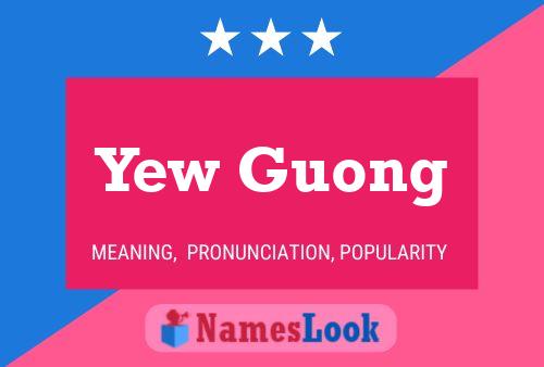 Yew Guong Name Poster