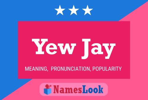 Yew Jay Name Poster