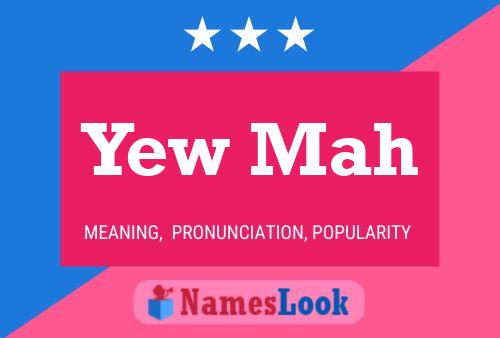 Yew Mah Name Poster