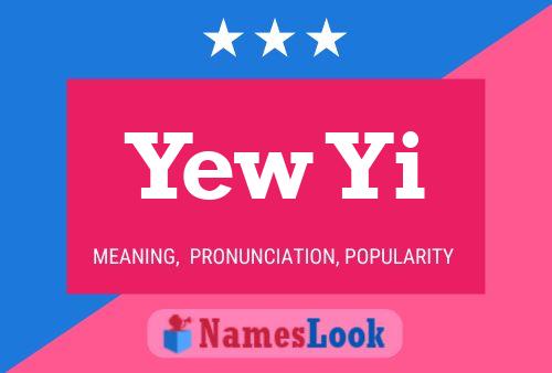 Yew Yi Name Poster