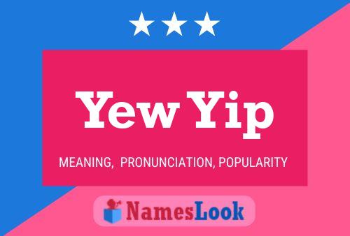 Yew Yip Name Poster