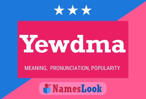 Yewdma Name Poster