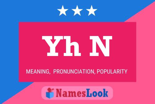 Yh N Name Poster