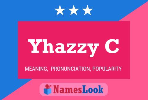 Yhazzy C Name Poster