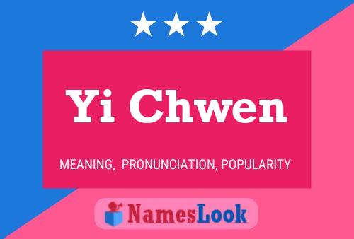 Yi Chwen Name Poster