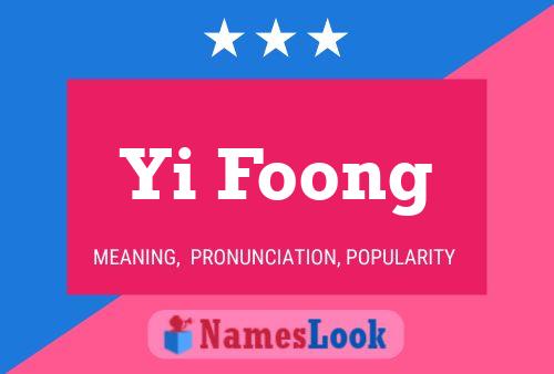 Yi Foong Name Poster