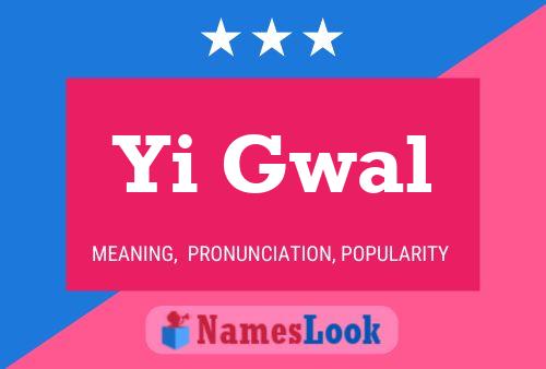 Yi Gwal Name Poster