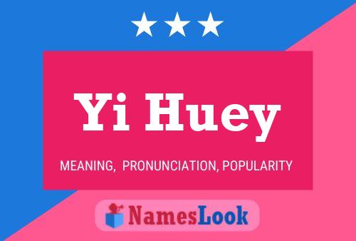 Yi Huey Name Poster