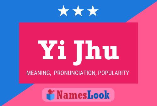 Yi Jhu Name Poster