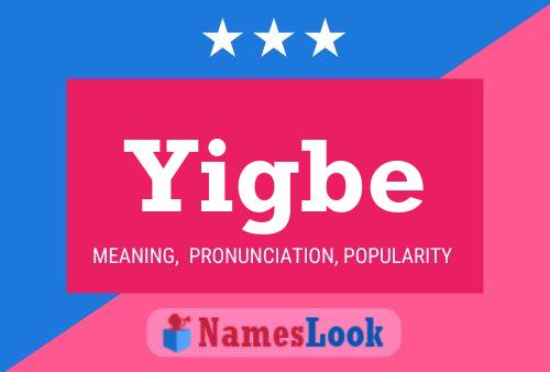 Yigbe Name Poster