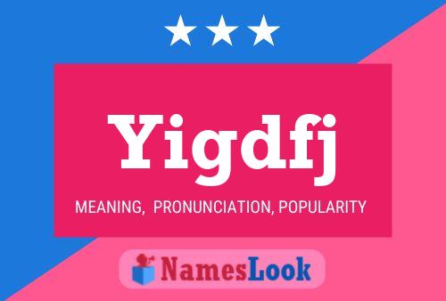 Yigdfj Name Poster