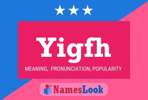 Yigfh Name Poster