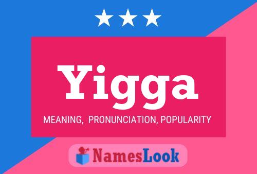 Yigga Name Poster