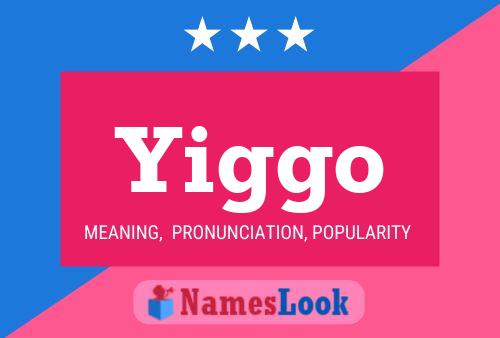 Yiggo Name Poster