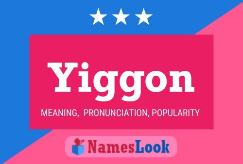 Yiggon Name Poster