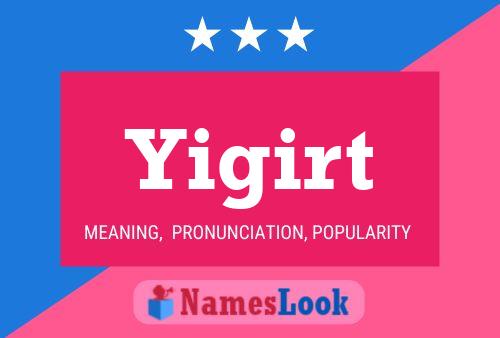 Yigirt Name Poster