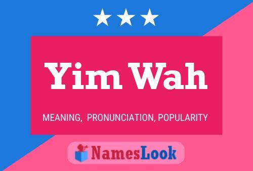 Yim Wah Name Poster