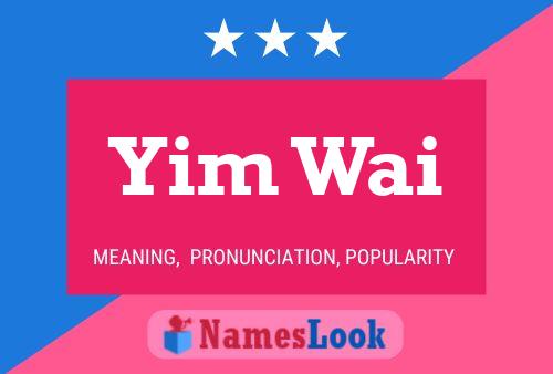 Yim Wai Name Poster