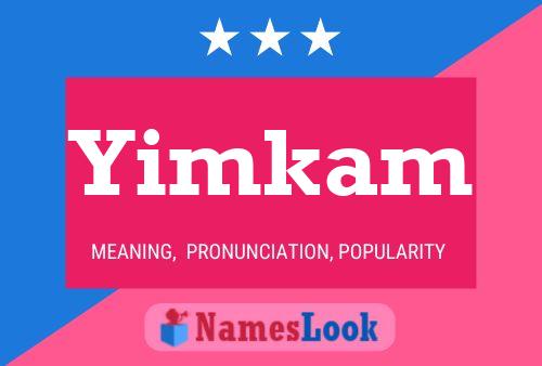 Yimkam Name Poster