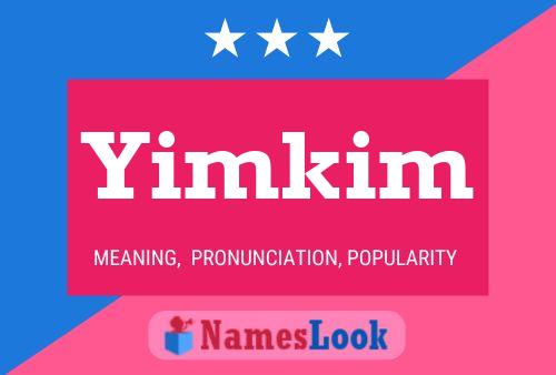 Yimkim Name Poster