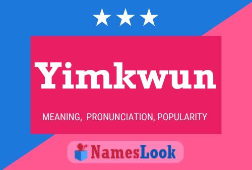 Yimkwun Name Poster