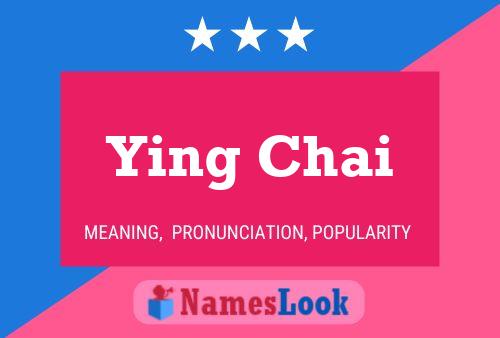 Ying Chai Name Poster