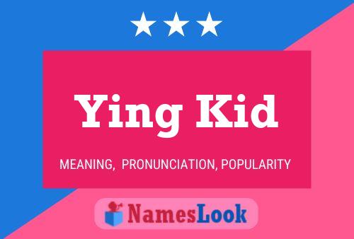 Ying Kid Name Poster