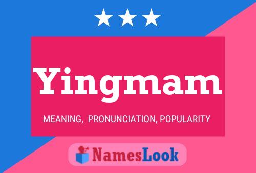 Yingmam Name Poster