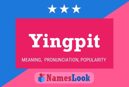 Yingpit Name Poster