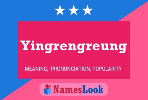 Yingrengreung Name Poster