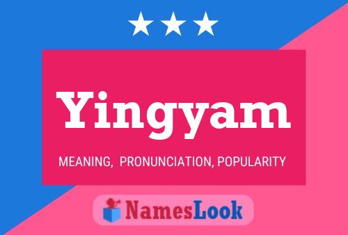 Yingyam Name Poster