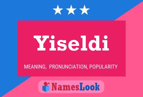 Yiseldi Name Poster