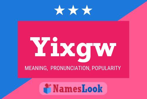 Yixgw Name Poster